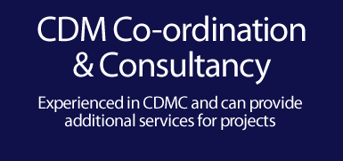 Experienced CDM coordinators, acting as CDMC and providing additional safety services for projects